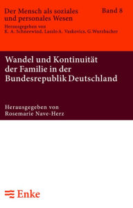 Wandel und Kontinuität der Familie in der Bundesrepublik Deutschland Rosemarie Nave-Herz Editor
