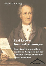 Carl Loewes Goethe-Vertonungen Hsiao-Yun Kung Author