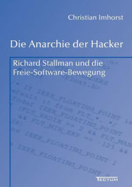 Die Anarchie der Hacker Christian Imhorst Author