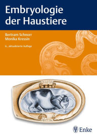 Embryologie der Haustiere - Monika Kressin