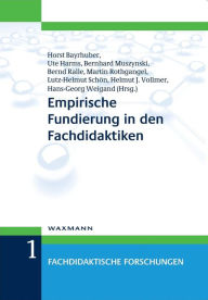 Empirische Fundierung in den Fachdidaktiken Horst Bayrhuber Editor