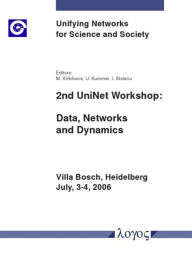 2nd UniNet Workshop: Data, Networks and Dynamics M Kirkilionis Editor