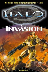 Halo Band 2: Die Invasion William C. Dietz Author