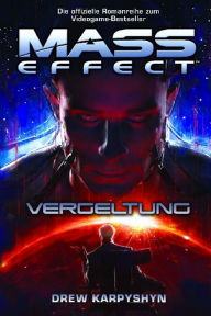 Mass Effect Band 3: Vergeltung Drew Karpyshyn Author