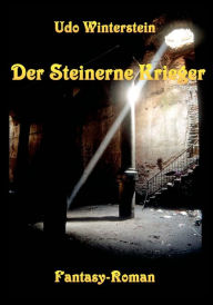 Der Steinerne Krieger: Neu-Pharac Teil 1 Udo Winterstein Author