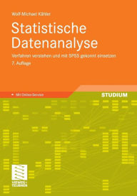 Statistische Datenanalyse: Verfahren verstehen und mit SPSS gekonnt einsetzen Wolf-Michael KÃ¤hler Author