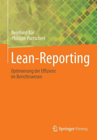 Lean-Reporting: Optimierung der Effizienz im Berichtswesen Reinhard Bär Author