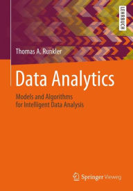 Data Analytics: Models and Algorithms for Intelligent Data Analysis - Thomas A. Runkler