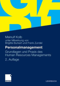 Personalmanagement: Grundlagen und Praxis des Human Resources Managements Meinulf Kolb Author