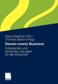 Darwin meets Business: Evolutionäre und bionische Lösungen für die Wirtschaft Klaus-Stephan Otto Editor