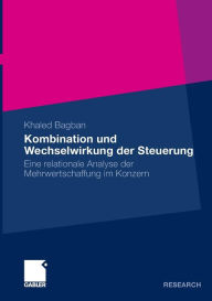 Kombination und Wechselwirkung der Steuerung: Eine relationale Analyse der Mehrwertschaffung im Konzern Khaled Bagban Author