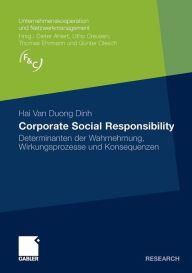 Corporate Social Responsibility: Determinanten der Wahrnehmung, Wirkungsprozesse und Konsequenzen - Hai Van Duong Dinh