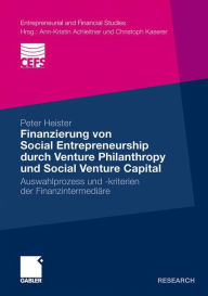 Finanzierung von Social Entrepreneurship durch Venture Philanthropy und Social Venture Capital: Auswahlprozess und -kriterien der Finanzintermediäre