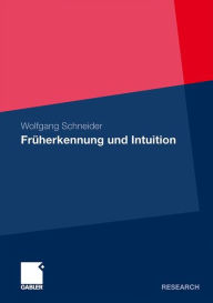 Frï¿½herkennung und Intuition Wolfgang Schneider Author