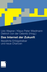 Das Internet der Zukunft: BewÃ¤hrte Erfolgstreiber und neue Chancen Martin Artz Contribution by