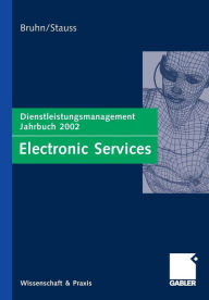 Electronic Services: Dienstleistungsmanagement Jahrbuch 2002 Manfred Bruhn Editor