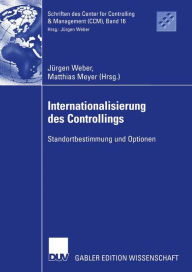 Internationalisierung des Controllings: Standortbestimmung und Optionen Jürgen Weber Editor