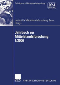 Jahrbuch zur Mittelstandsforschung 1/2006 Institut für Mittelstandsforschung Editor
