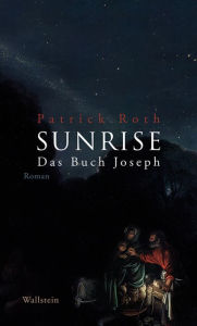 Sunrise: Das Buch Joseph Patrick Roth Author