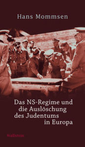 Das NS-Regime und die AuslÃ¶schung des Judentums in Europa Hans Mommsen Author