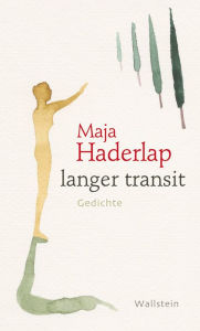 langer transit: Gedichte Maja Haderlap Author