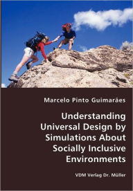 Understanding Universal Design by Simulations About Socially Inclusive Environments - Marcelo Pinto Guimarpes