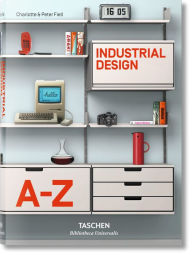 Industrial Design A-Z Charlotte & Peter Fiell Editor