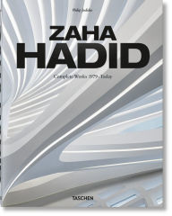 Zaha Hadid. Complete Works 1979?Today. 2020 Edition