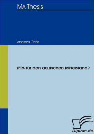 IFRS fï¿½r den deutschen Mittelstand? Andreas Ochs Author