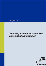Controlling in deutsch-chinesischen Gemeinschaftsunternehmen Qiongna Liu Author