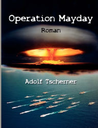 Operation Mayday Adolf Tscherner Author