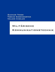 Militärische Kommunikationstechnik Gunnar Teege Editor