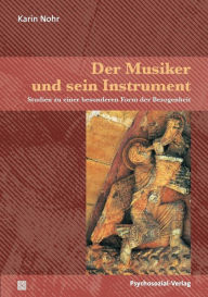 Der Musiker und sein Instrument Karin Nohr Author