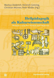 Heilpadagogik ALS Kulturwissenschaft Markus Dederich Editor