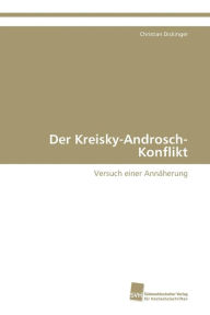 Der Kreisky-Androsch-Konflikt Dickinger Christian Author