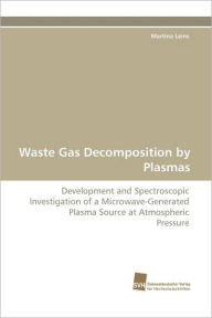 Waste Gas Decomposition by Plasmas Martina Leins Author