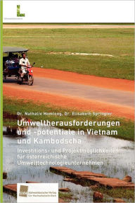 Umweltherausforderungen und -potentiale in Vietnam und Kambodscha Nathalie Homlong Author