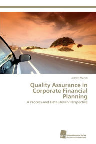 Quality Assurance in Corporate Financial Planning Jochen Martin Author