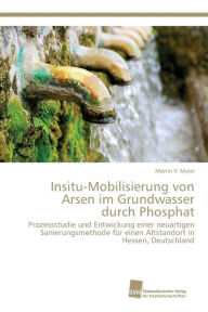 Insitu-Mobilisierung von Arsen im Grundwasser durch Phosphat Martin V. Maier Author