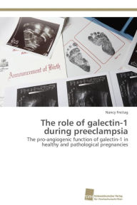 The role of galectin-1 during preeclampsia