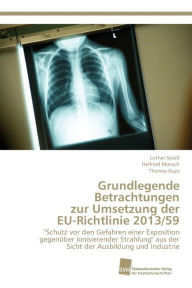 Grundlegende Betrachtungen zur Umsetzung der EU-Richtlinie 2013/59 Lothar Spieß Author