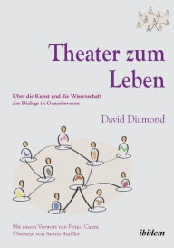 Theater zum Leben. David Diamond Author