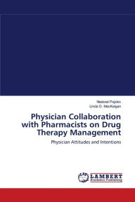 Physician Collaboration with Pharmacists on Drug Therapy Management Nedzad Pojskic Author