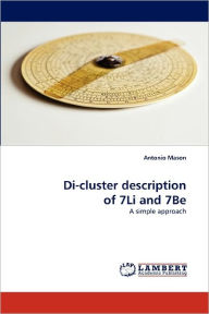 Di-cluster description of 7Li and 7Be Antonio Mason Author