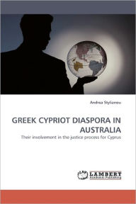 Greek Cypriot Diaspora in Australia Andrea Stylianou Author