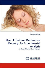 Sleep Effects on Declarative Memory: An Experimental Analysis Naveen Kashyap Author