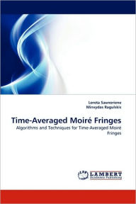 Time-Averaged Moire Fringes Loreta Saunoriene Author