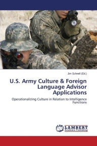 U.S. Army Culture & Foreign Language Advisor Applications Schnell Jim Editor
