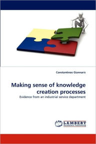 Making sense of knowledge creation processes Constantinos Giannaris Author