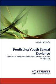 Predicting Youth Sexual Deviance Nicholas N. S. Cofie Author